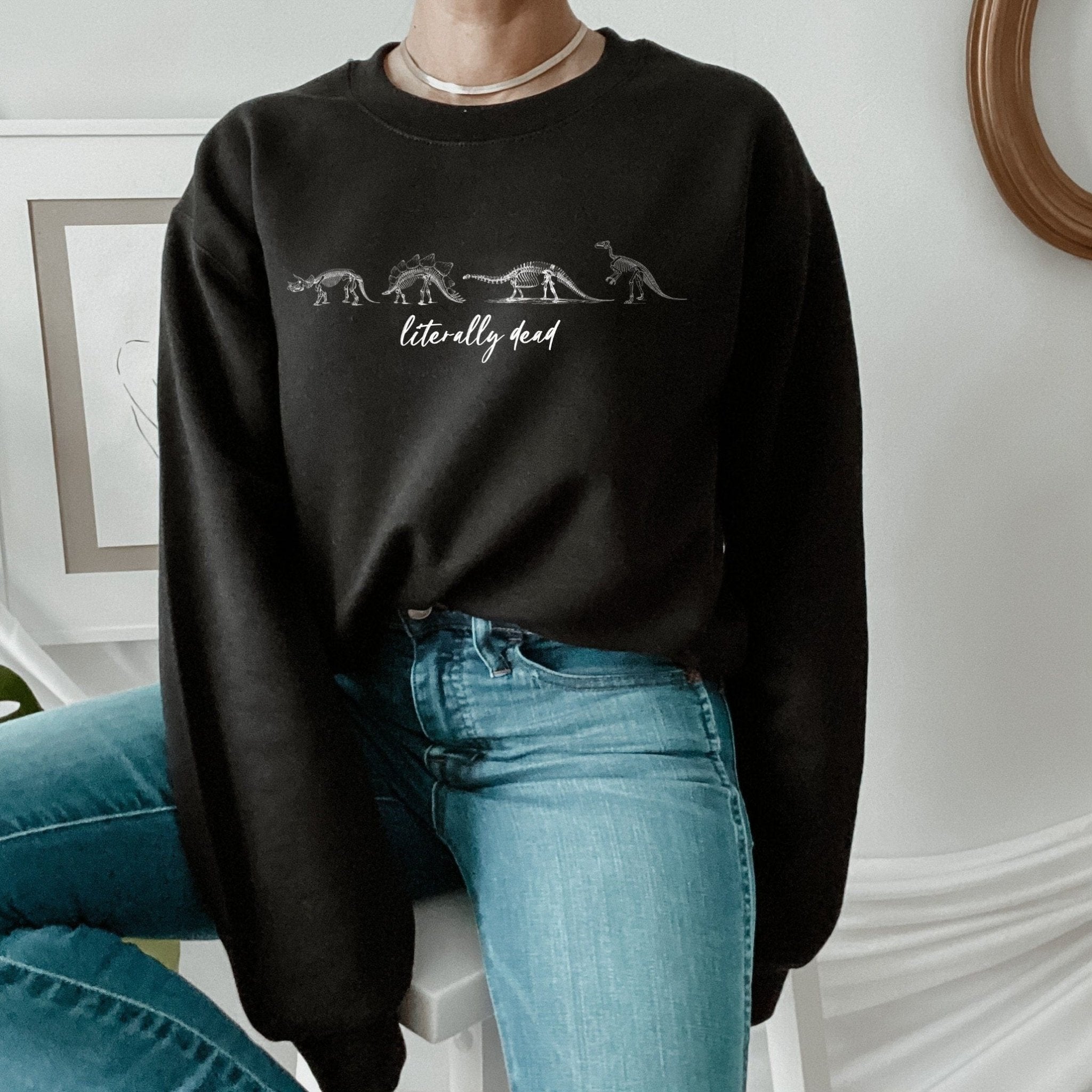 Literally Dead Sweatshirt