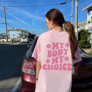My Body My Choice Shirt