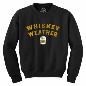 Whiskey Weather Crew Neck Sweatshirt Baziffy