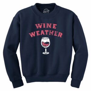 Wine Weather Crew Neck Sweatshirt Baziffy